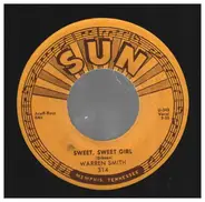 Warren Smith - Sweet, Sweet Girl / Goodby Mr. Love