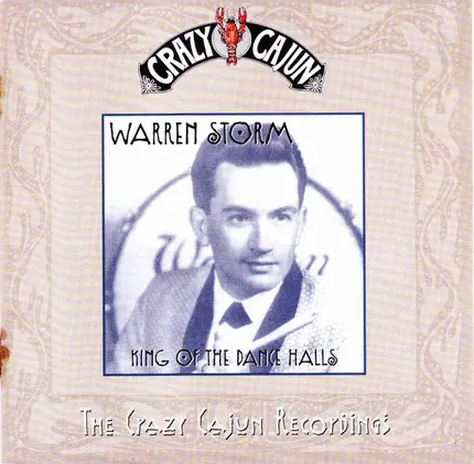 Warren Storm - King Of The Dance Halls (The Crazy Cajun Recordings)