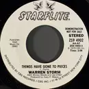 7inch Vinyl Single - Warren Storm - Things Have Gone To Pieces