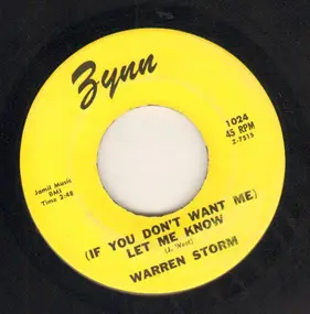 Warren Storm - (If You Don't Want Me) Let Me Know / When My Blue Moon Turns To Gold Again