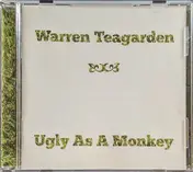 Warren Teagarden And The Good Grief - Ugly As A Monkey