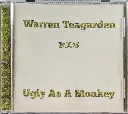 Warren Teagarden And The Good Grief - Ugly As A Monkey
