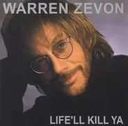 Warren Zevon - Life'll Kill Ya