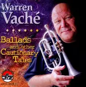 Warren Vaché - Ballads and Other Cautionary Tales