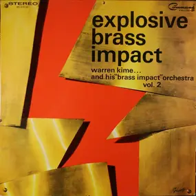 Warren Kime And His Brass Impact Orchestra - Explosive Brass Impact Vol. 2