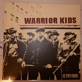 Warrior Kids - Les Temps Pourris