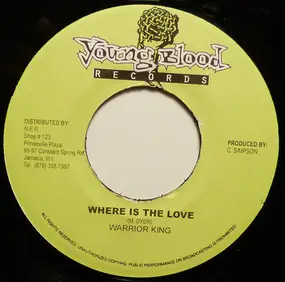Warrior King - Where Is The Love / When Will It Cease