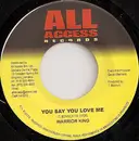7inch Vinyl Single - Warrior King / Satta - You Say You Love Me / Strongest Love