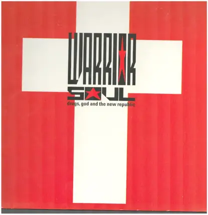 Warrior Soul - Drugs, God and the New Republic