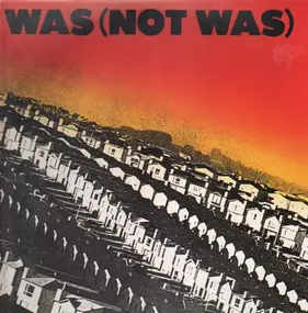 Was (Not Was) - Was (Not Was)