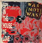 12'' - Was (Not Was) - Spy In The House Of Love
