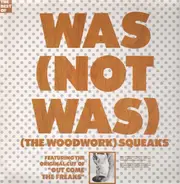 Was (Not Was) - (The Woodwork) Squeaks