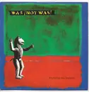 7'' - Was (Not Was) - Anything Can Happen