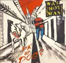 LP - Was (Not Was) - What Up, Dog?