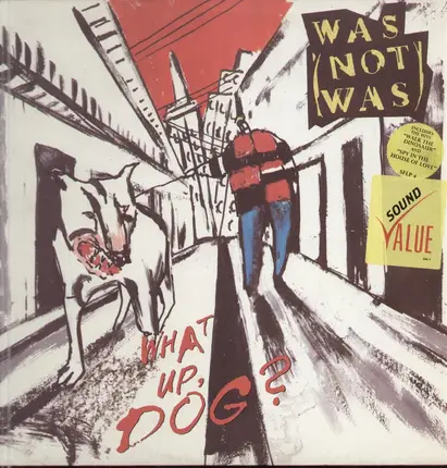 Was (Not Was) - What Up, Dog?