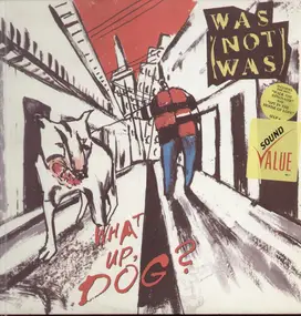 Was (Not Was) - What Up, Dog?