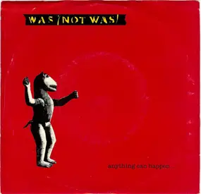 Was (Not Was) - Anything Can Happen