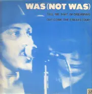 Was (Not Was) - Tell Me That I'm Dreaming / Out Come The Freaks (Dub)