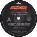 7inch Vinyl Single - Was (Not Was) - Walk The Dinosaur