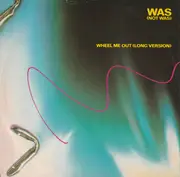 12inch Vinyl Single - Was (Not Was) - Where Did Your Heart Go? / Wheel Me Out (Long Version)