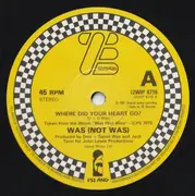 12inch Vinyl Single - Was (Not Was) - Where Did Your Heart Go? / Wheel Me Out (Long Version)