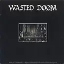 12'' - Wasted Doom - Anger Your Neighbours!!!