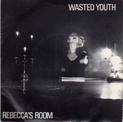 Wasted Youth - Rebecca's Room