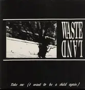 Wasteland - Take Me