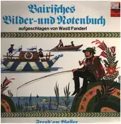 Wastl Fanderl - Bairisches Bilder- Und Notenbuch Aufgeschlagen Von Wastl Fanderl - Freud am Wasser