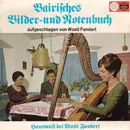 LP - Wastl Fanderl - Bairisches Bilder- Und Notenbuch (Hausmusi Bei Wastl Fanderl)