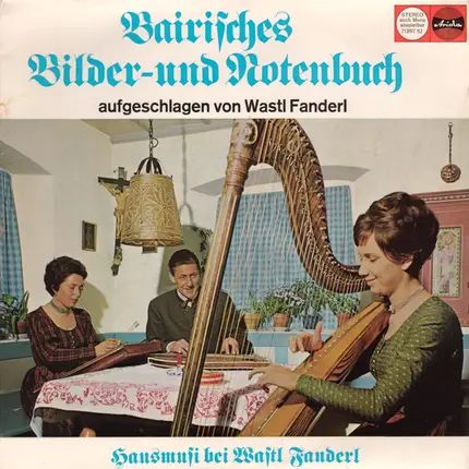 Wastl Fanderl - Bairisches Bilder- Und Notenbuch (Hausmusi Bei Wastl Fanderl)