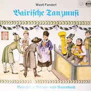 Wastl Fanderl - Bairische Tanzmusi