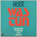 LP - Was Tun Band - Industrie Rock - Zwischen Kokerei Und Kanal