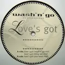 12'' - Wash 'N' Go - Love's Got