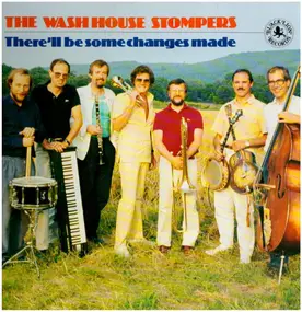 Wash House Stompers - There'll Be Some Changes Made