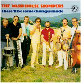 Wash House Stompers - There'll Be Some Changes Made