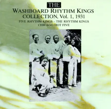 Washboard Rhythm Kings - The Washboard Rhythm Kings Collection, Vol.1, 1931