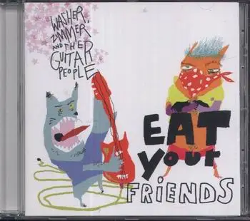 washer, zimmer & the guitar people - Eat Your Friends