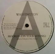 12inch Vinyl Single - Washington - Hooked (On Your Loving)