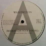 Washington - Hooked (On Your Loving)