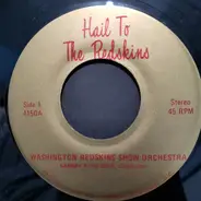 Washington Redskins Show Orchestra / Washington Redskins Singers - Hail To The Redskins