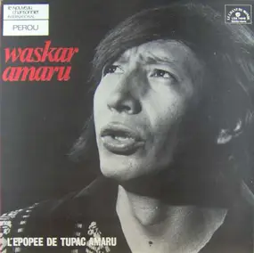Waskar Amaru - L'Epopée De Tupac Amaru