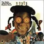 The Watts 103rd Street Rhythm Band - WATTS 103RD STREET RHYTHM BAND