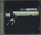 Watts - Bigbeatpoetry