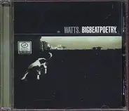 Watts - Bigbeatpoetry