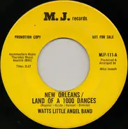 Watts Little Angel Band - New Orleans / Land Of A 1000 Dances