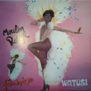 Watusi - Moulin Rouge  Frenesie 80