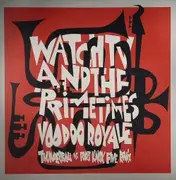 12inch Vinyl Single - Watch TV & The PrimeTimes - Voodoo Royale