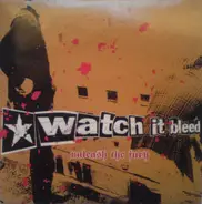 Watch It Bleed - Unleash The Fury