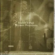 Watch It Fall / Broken Promises - Split 7' EP